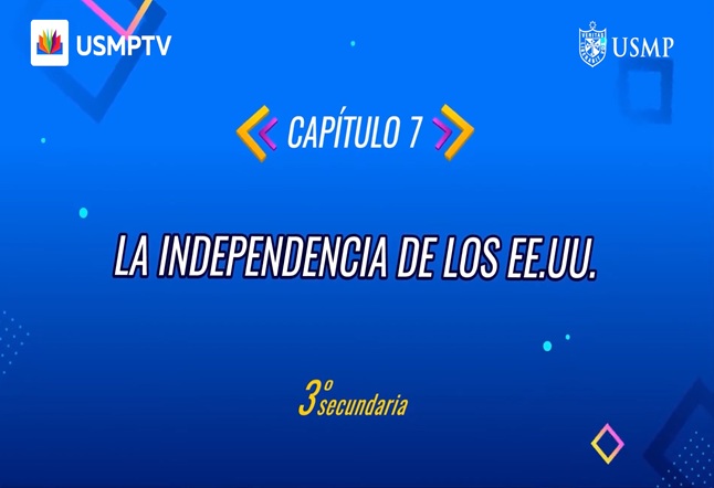 Capítulo N° 7 - Independencia de EE.UU.